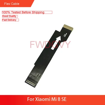Zamjena Za Xiaomi Mi 8 SE Glavni odbor Fleksibilan Kabel Za Povezivanje LCD-Traka Fleksibilni Kabel