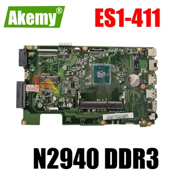 DA0Z8AMB4E0 Matična ploča laptop ACER Aspire ES1-411 Celeron N2940 Matična ploča Laptopa NBMRU1100 NBMRU11002 NBMRU11026 DDR3